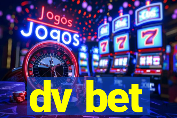 dv bet